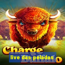 live das peladas